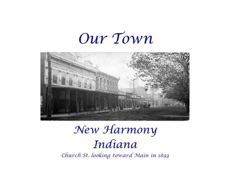 Our Town New Harmony Indiana Church St. looking toward Main in 1893.