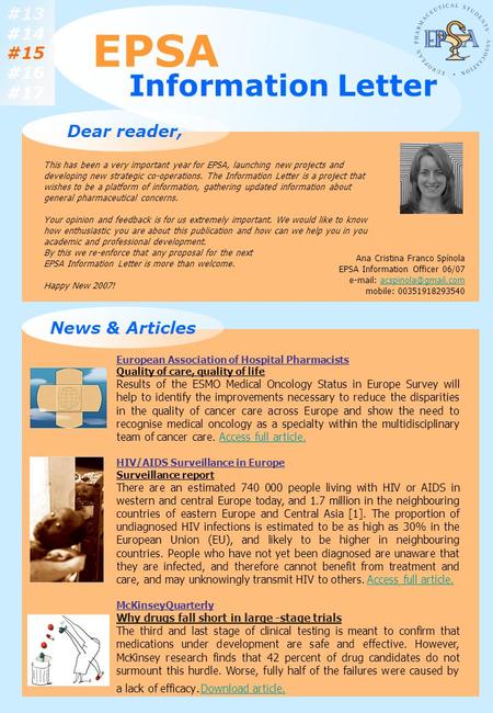 EPSA European Association of Hospital Pharmacists Quality of care, quality of life Results of the ESMO Medical Oncology Status in Europe Survey will help.