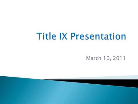 March 10, 2011.  Interest and Abilities  Equipment and Supplies  Scheduling  Facilities  Coaching  Publicity  Medical and Training Services.