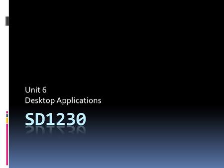 Unit 6 Desktop Applications