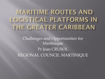 Maritime Routes and Logistical Platforms in the Greater Caribbean