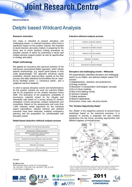 © European Communities, 2011 Research motivation Our study is intended to present disruptive and challenging events, i.e. wildcard scenarios, which have.