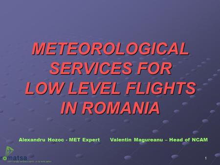 METEOROLOGICAL SERVICES FOR LOW LEVEL FLIGHTS IN ROMANIA