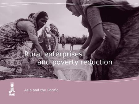 Asia and the Pacific Rural enterprises and poverty reduction.