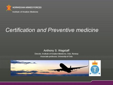 1 Name of unit must never exceed two lines Ref: for example project title / unit / yyyy.mm.dd Institute of Aviation Medicine Certification and Preventive.