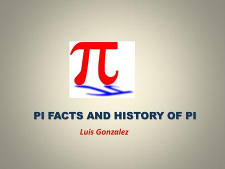 Pi Facts and History of Pi