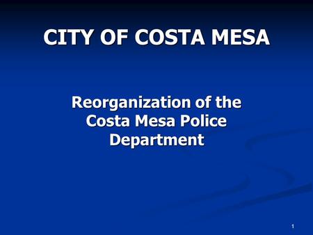 Reorganization of the Costa Mesa Police Department