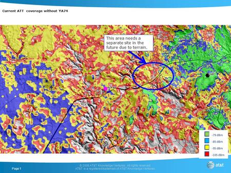 Page 1 © 2006 AT&T Knowledge Ventures. All rights reserved. AT&T is a registered trademark of AT&T Knowledge Ventures. Current ATT coverage without YA74.