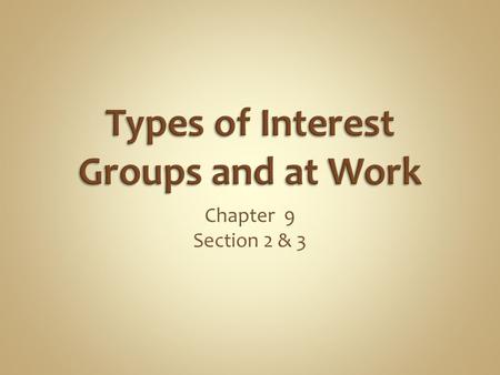 Types of Interest Groups and at Work