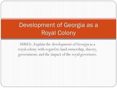 Development of Georgia as a Royal Colony