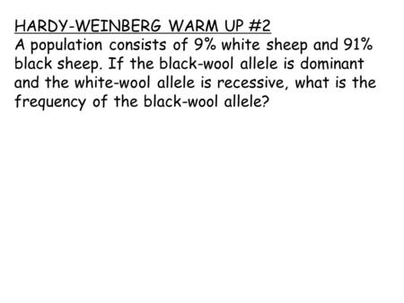 HARDY-WEINBERG WARM UP #2