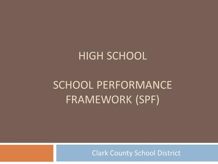 High School School Performance Framework (SPF)