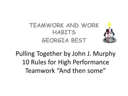 TEAMWORK AND WORK HABITS GEORGIA BEST