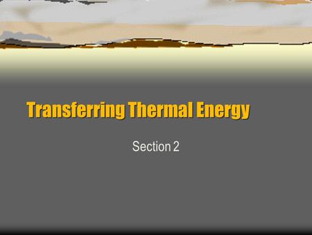 Transferring Thermal Energy