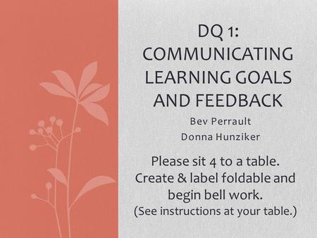 DQ 1: Communicating Learning Goals and Feedback