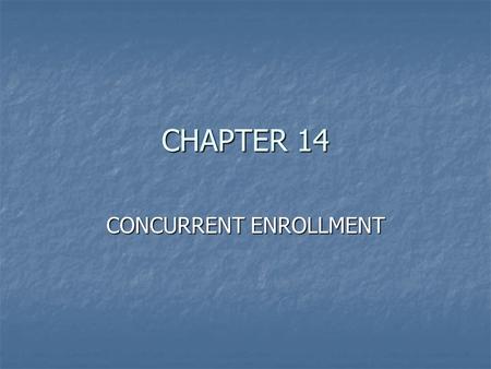 CHAPTER 14 CONCURRENT ENROLLMENT. NOMENCLATURE Carbonyl group Carbonyl group.