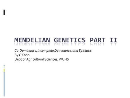 Mendelian Genetics Part II