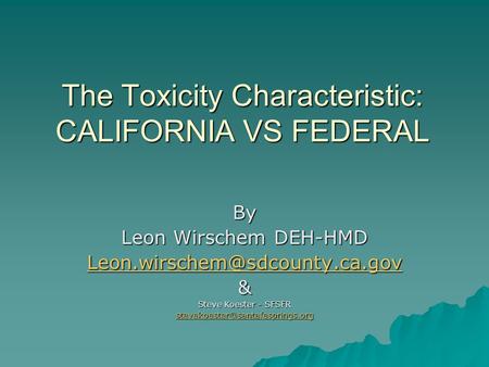 The Toxicity Characteristic: CALIFORNIA VS FEDERAL