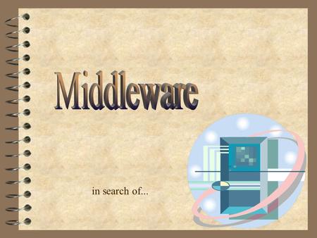 In search of.... October 3, 2014Computing Services 2  Overview  Definition of Middleware  Background  Project Methodology  Technology Choices  IT.