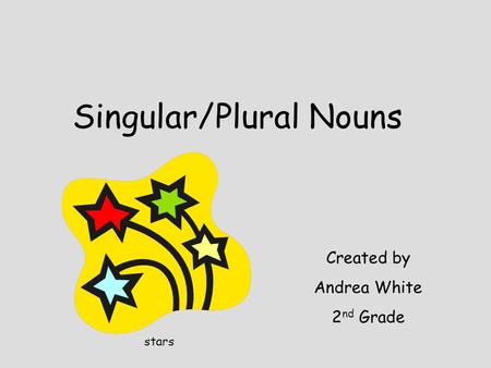 Singular/Plural Nouns