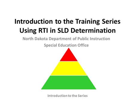 Introduction to the Training Series Using RTI in SLD Determination