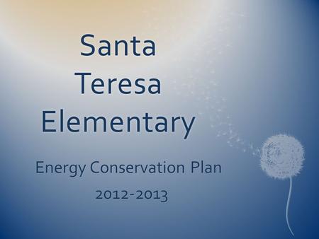 Santa Teresa Elementary Energy Conservation Plan 2012-2013.