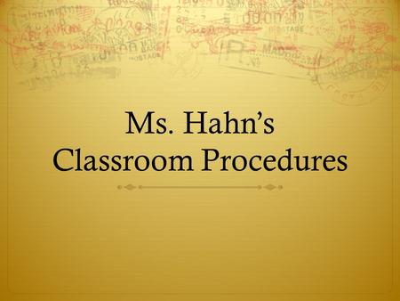 Ms. Hahn’s Classroom Procedures