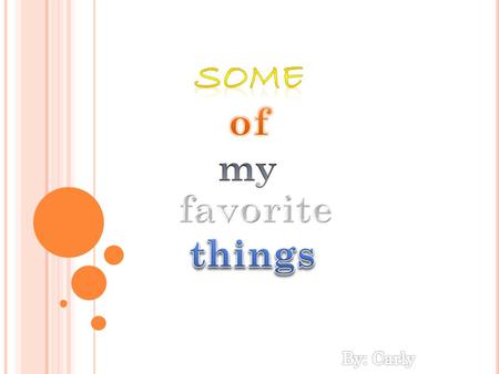 My first favorite thing is pizza I like pizza because….. It smells good you can get it from a lot of different places It has different flavors It tastes.