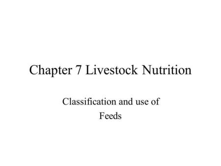 Chapter 7 Livestock Nutrition