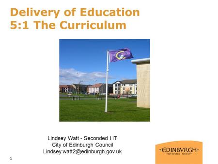 Delivery of Education 5:1 The Curriculum