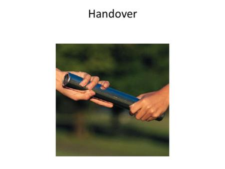 Handover.