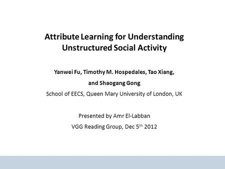 Attribute Learning for Understanding Unstructured Social Activity