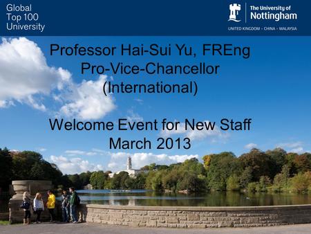 Professor Hai-Sui Yu, FREng Pro-Vice-Chancellor (International) Welcome Event for New Staff March 2013.