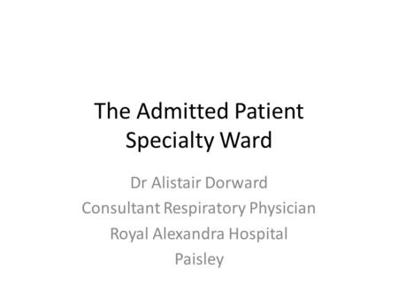 The Admitted Patient Specialty Ward