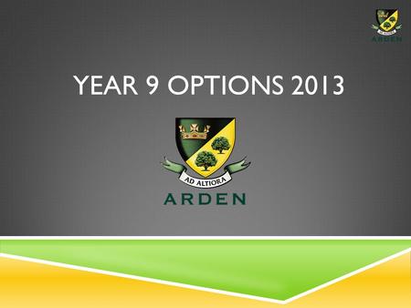 YEAR 9 OPTIONS 2013. QUALIFICATIONS Examination at the end of the courseExamination at the end of the course Mainly coursework basedMainly coursework.