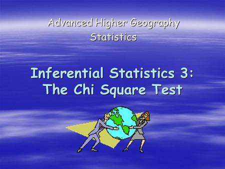 Inferential Statistics 3: The Chi Square Test