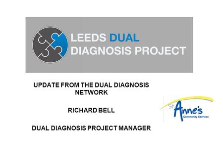 UPDATE FROM THE DUAL DIAGNOSIS NETWORK DUAL DIAGNOSIS PROJECT MANAGER