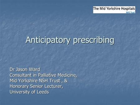 Anticipatory prescribing