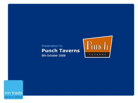 Presentation to Punch Taverns 8th October 2008. Your Online Accountant.