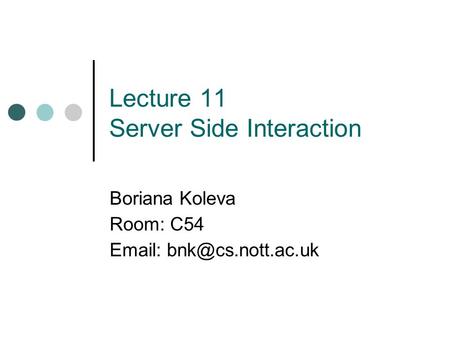 Lecture 11 Server Side Interaction