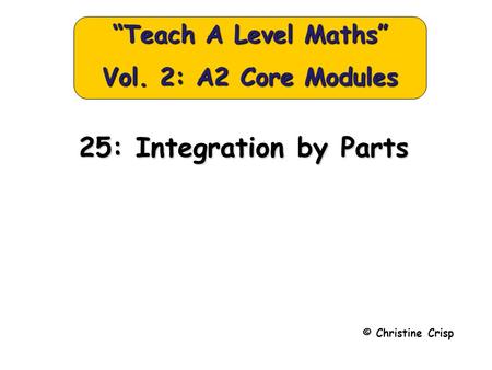 “Teach A Level Maths” Vol. 2: A2 Core Modules