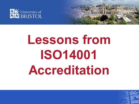 Lessons from ISO14001 Accreditation. What is ISO14001? ISO 14000 is a family of standards related to environmental management that aims to help organizations,