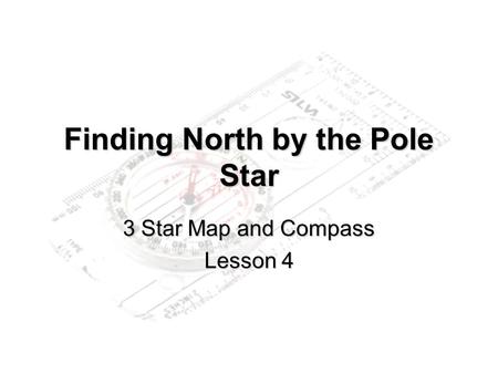 Finding North by the Pole Star