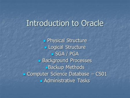 Introduction to Oracle