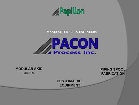 MODULAR SKID UNITS PIPING SPOOL FABRICATION CUSTOM-BUILT EQUIPMENT