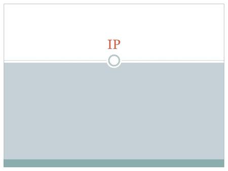 IP. Orientation 2 IP (Internet Protocol) is a Network Layer Protocol. IP’s current version is Version 4 (IPv4). It is specified in RFC 891.