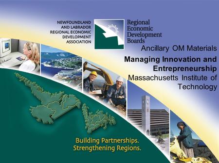 Ancillary OM Materials Managing Innovation and Entrepreneurship Massachusetts Institute of Technology.