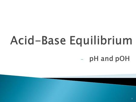 - pH and pOH 1.  pH scale developed by a Danish chemist Sören Sörenson  Numerical value without units, that communicates the hydrogen ion concentration.