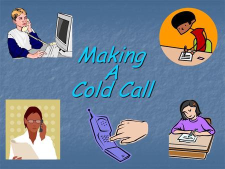 Making A Cold Call.