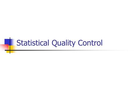 Statistical Quality Control